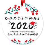 2020 Christmas Ornament Quarantine, Christmas 2020 The One We Where We Were Quarantined, Round Metal Ornament, Velvet Pouch Included