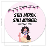 Still Merry, Still Masked!, Christmas 2021 Ornament, Large 3.75" Round Metal Ornament, Velvet Pouch Included