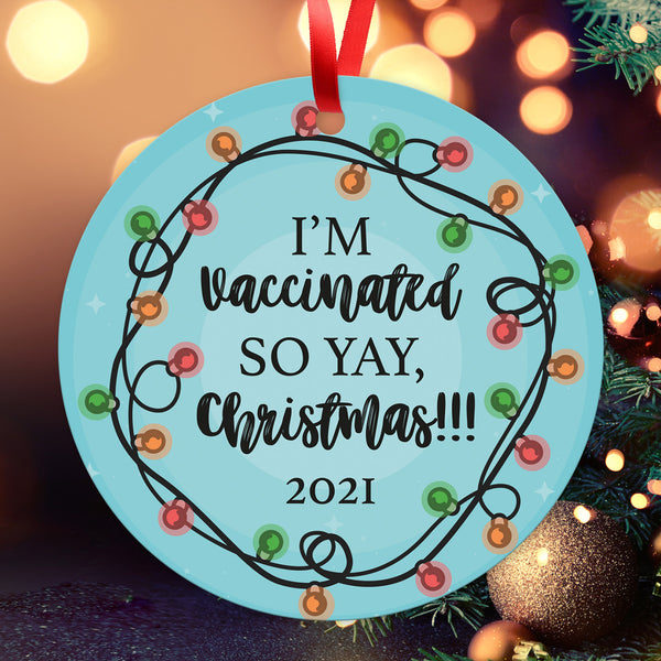 I’m Vaccinated So Yay Christmas 2021 Ornament, Large 3.75" Round Metal Ornament, Velvet Pouch Included