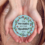 I’m Vaccinated So Yay Christmas 2021 Ornament, Large 3.75" Round Metal Ornament, Velvet Pouch Included