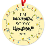 I’m Vaccinated So Yay Christmas 2021 Ornaments, Large 3.75" Round Metal Ornament, Velvet Pouch Included