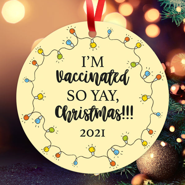 I’m Vaccinated So Yay Christmas 2021 Ornaments, Large 3.75" Round Metal Ornament, Velvet Pouch Included