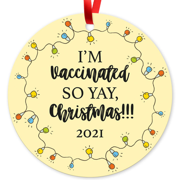 I’m Vaccinated So Yay Christmas 2021 Ornaments, Large 3.75" Round Metal Ornament, Velvet Pouch Included